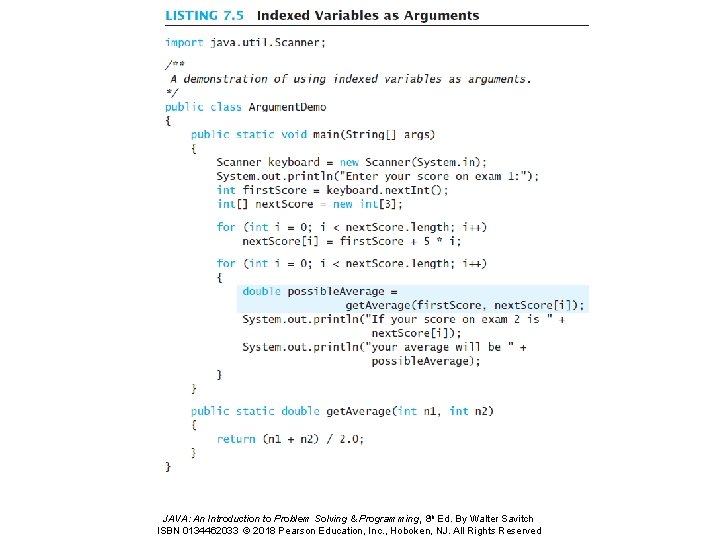 JAVA: An Introduction to Problem Solving & Programming, 8 th Ed. By Walter Savitch JAVA: An Introduction to Problem Solving & Programming, 8 th Ed. By Walter Savitch