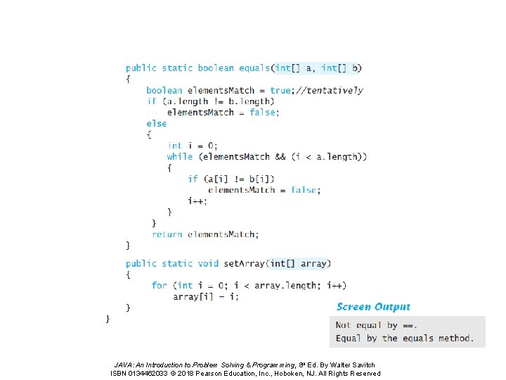 JAVA: An Introduction to Problem Solving & Programming, 8 th Ed. By Walter Savitch JAVA: An Introduction to Problem Solving & Programming, 8 th Ed. By Walter Savitch