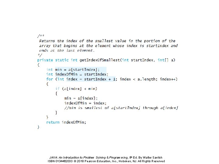 JAVA: An Introduction to Problem Solving & Programming, 8 th Ed. By Walter Savitch JAVA: An Introduction to Problem Solving & Programming, 8 th Ed. By Walter Savitch