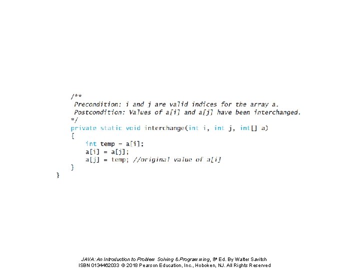 JAVA: An Introduction to Problem Solving & Programming, 8 th Ed. By Walter Savitch JAVA: An Introduction to Problem Solving & Programming, 8 th Ed. By Walter Savitch