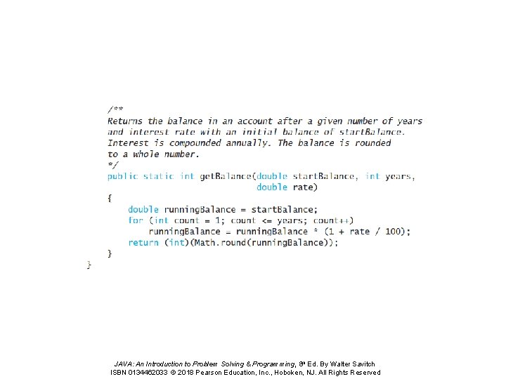 JAVA: An Introduction to Problem Solving & Programming, 8 th Ed. By Walter Savitch JAVA: An Introduction to Problem Solving & Programming, 8 th Ed. By Walter Savitch