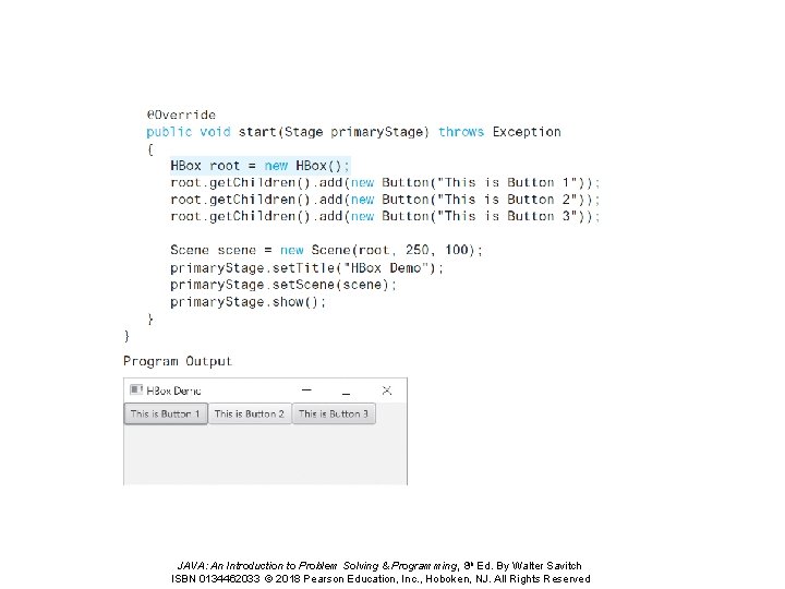JAVA: An Introduction to Problem Solving & Programming, 8 th Ed. By Walter Savitch JAVA: An Introduction to Problem Solving & Programming, 8 th Ed. By Walter Savitch