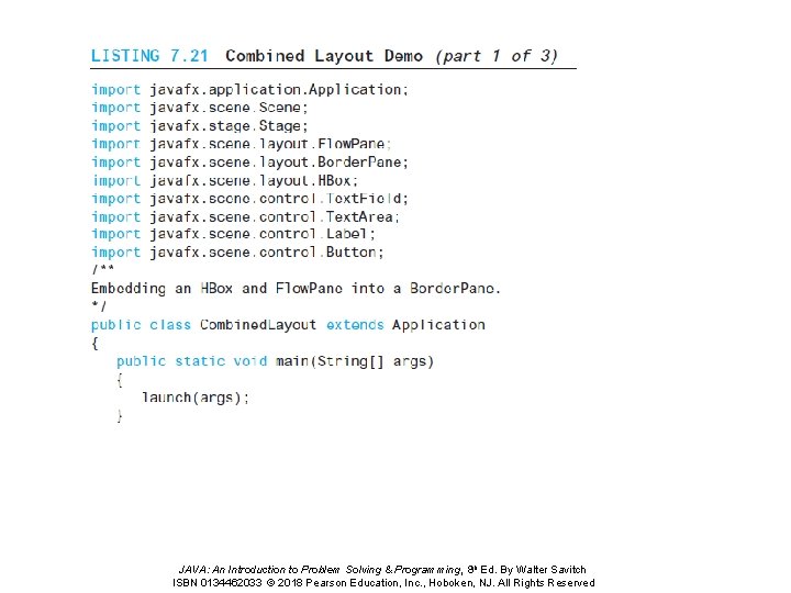 JAVA: An Introduction to Problem Solving & Programming, 8 th Ed. By Walter Savitch JAVA: An Introduction to Problem Solving & Programming, 8 th Ed. By Walter Savitch