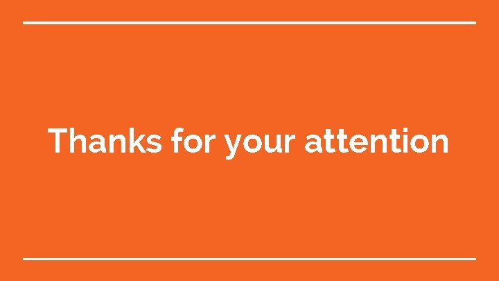 Thanks for your attention 