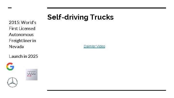 2015: World's First Licensed Autonomous Freightliner in Nevada Launch in 2025 Self-driving Trucks Daimler