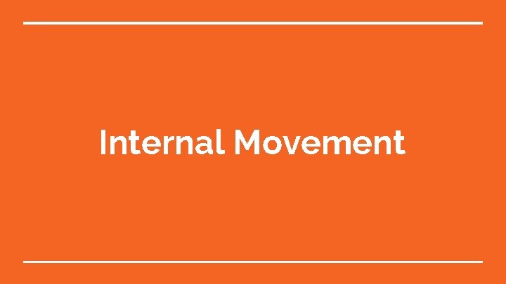 Internal Movement 