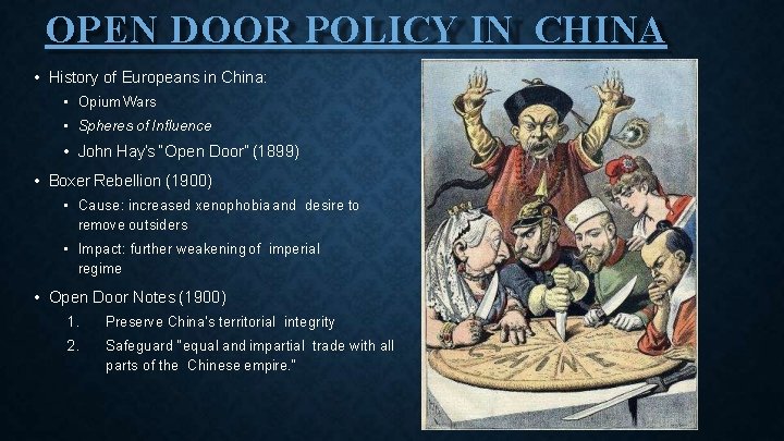 OPEN DOOR POLICY IN CHINA • History of Europeans in China: • Opium Wars
