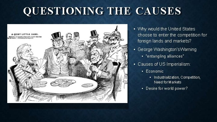 QUESTIONING THE CAUSES • Why would the United States choose to enter the competition