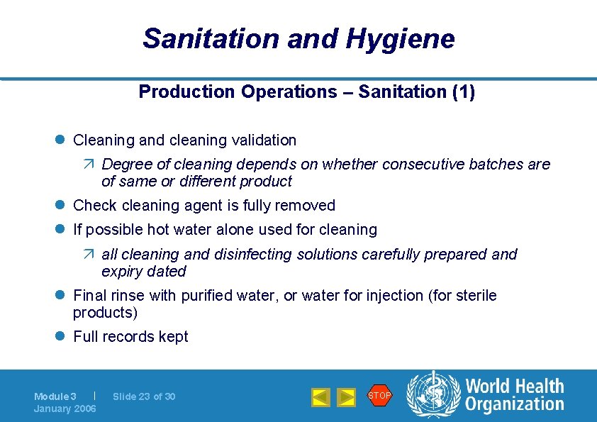 Sanitation and Hygiene Production Operations – Sanitation (1) l Cleaning and cleaning validation ä