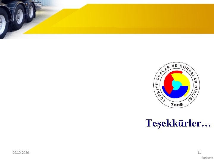 Teşekkürler… 29. 10. 2020 11 