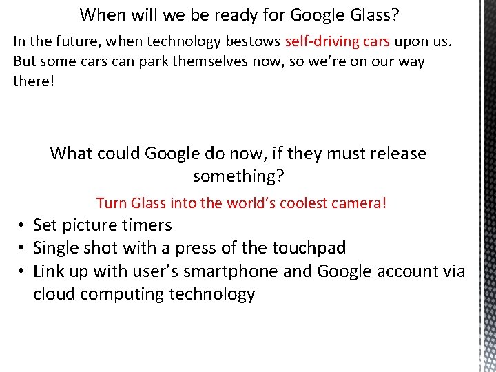 When will we be ready for Google Glass? In the future, when technology bestows