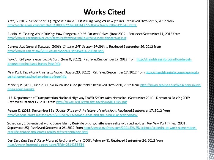 Works Cited Ante, S. (2012, September 11). Hype and hope: Test driving Google's new