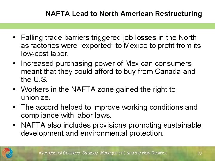 NAFTA Lead to North American Restructuring • Falling trade barriers triggered job losses in