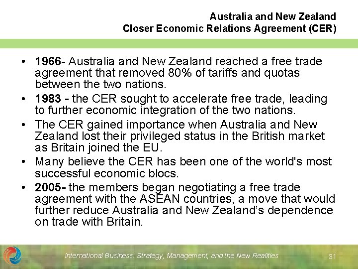 Australia and New Zealand Closer Economic Relations Agreement (CER) • 1966 - Australia and