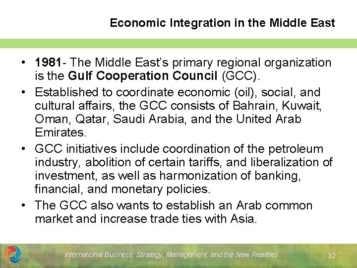 Economic Integration in the Middle East • 1981 - The Middle East’s primary regional