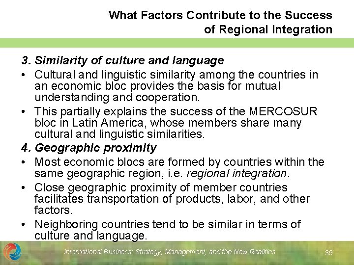 What Factors Contribute to the Success of Regional Integration 3. Similarity of culture and