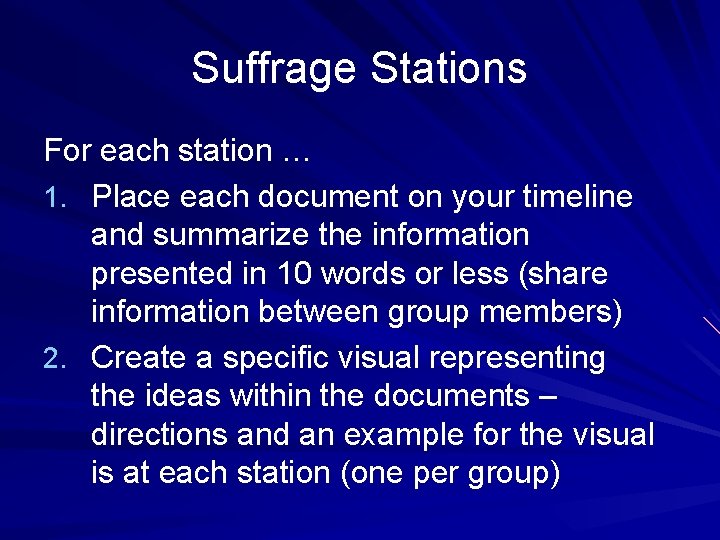 Suffrage Stations For each station … 1. Place each document on your timeline and