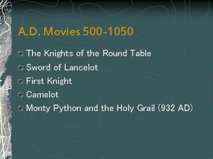 A. D. Movies 500 -1050 The Knights of the Round Table Sword of Lancelot