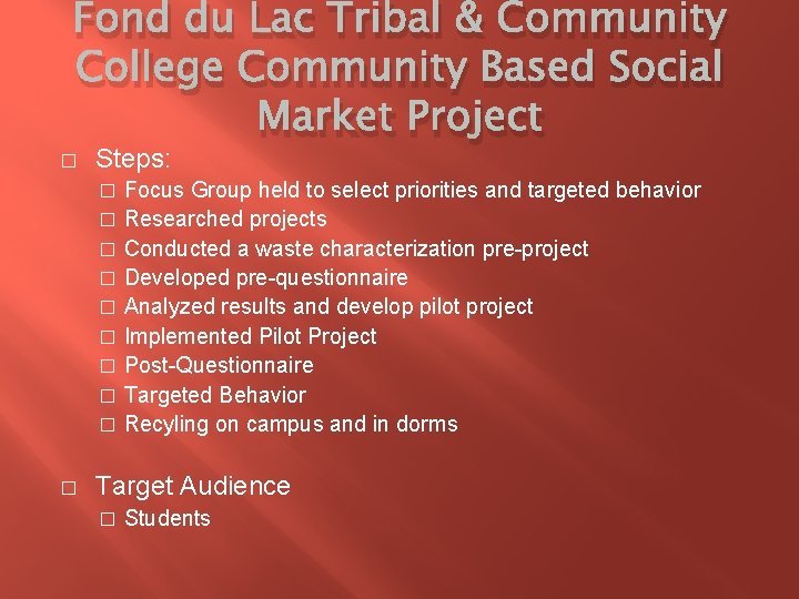 Fond du Lac Tribal & Community College Community Based Social Market Project � Steps:
