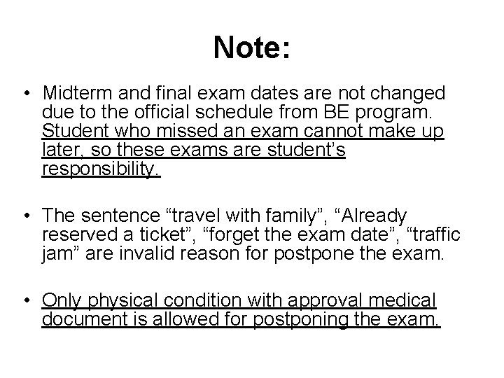 Note: • Midterm and final exam dates are not changed due to the official