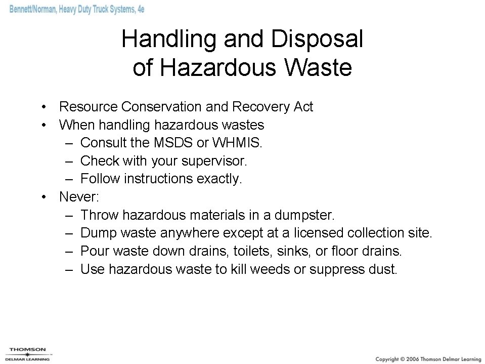 Handling and Disposal of Hazardous Waste • Resource Conservation and Recovery Act • When