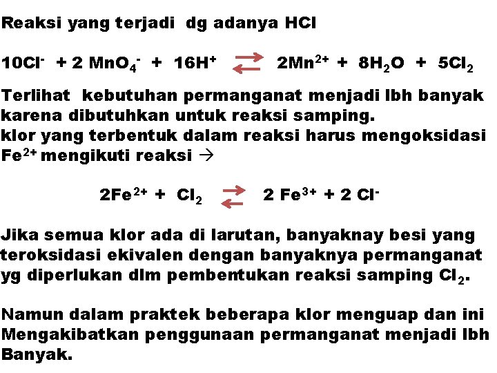 Reaksi yang terjadi dg adanya HCl 10 Cl- + 2 Mn. O 4 -