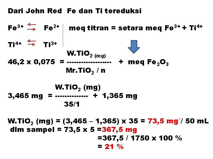 Dari John Red Fe dan Ti tereduksi Fe 3+ Fe 2+ Ti 4+ Ti