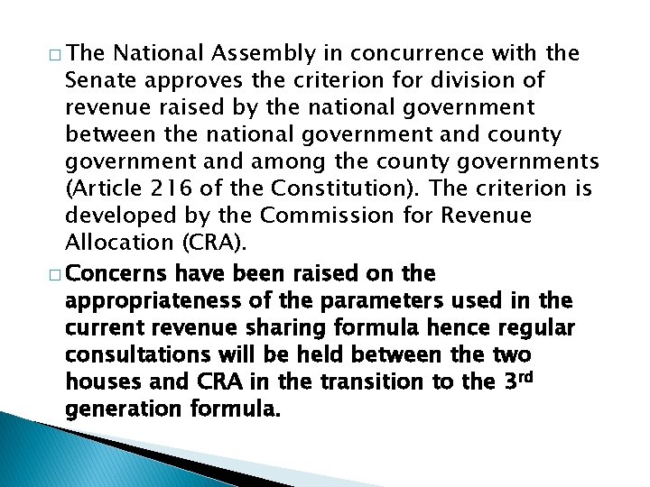 � The National Assembly in concurrence with the Senate approves the criterion for division