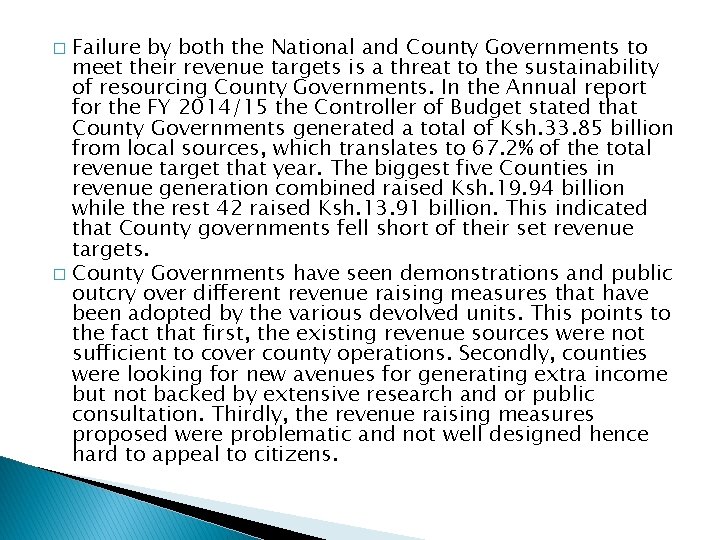 Failure by both the National and County Governments to meet their revenue targets is