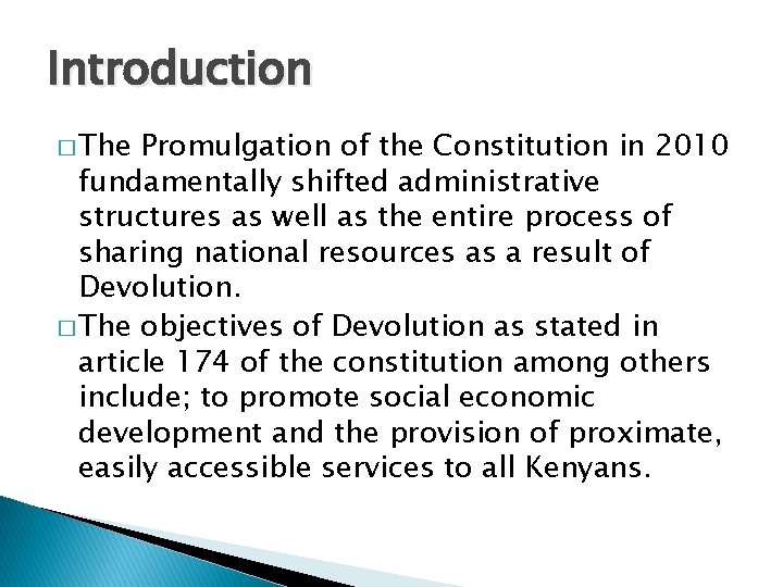 Introduction � The Promulgation of the Constitution in 2010 fundamentally shifted administrative structures as