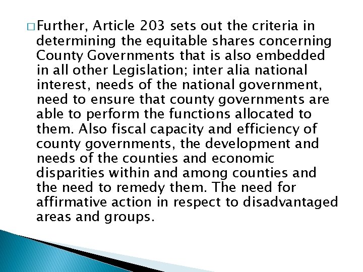 � Further, Article 203 sets out the criteria in determining the equitable shares concerning