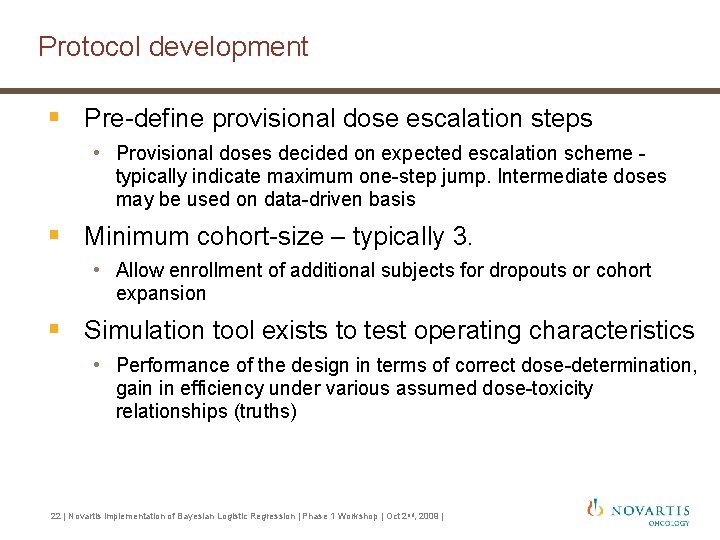 Protocol development § Pre-define provisional dose escalation steps • Provisional doses decided on expected Protocol development § Pre-define provisional dose escalation steps • Provisional doses decided on expected