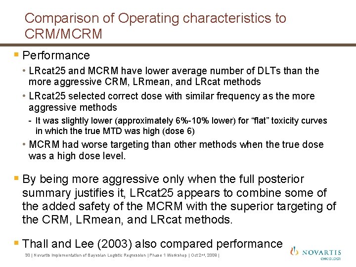 Comparison of Operating characteristics to CRM/MCRM § Performance • LRcat 25 and MCRM have Comparison of Operating characteristics to CRM/MCRM § Performance • LRcat 25 and MCRM have