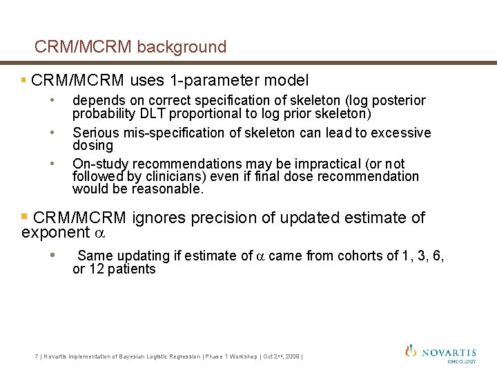 CRM/MCRM background § CRM/MCRM uses 1 -parameter model • • • depends on correct CRM/MCRM background § CRM/MCRM uses 1 -parameter model • • • depends on correct