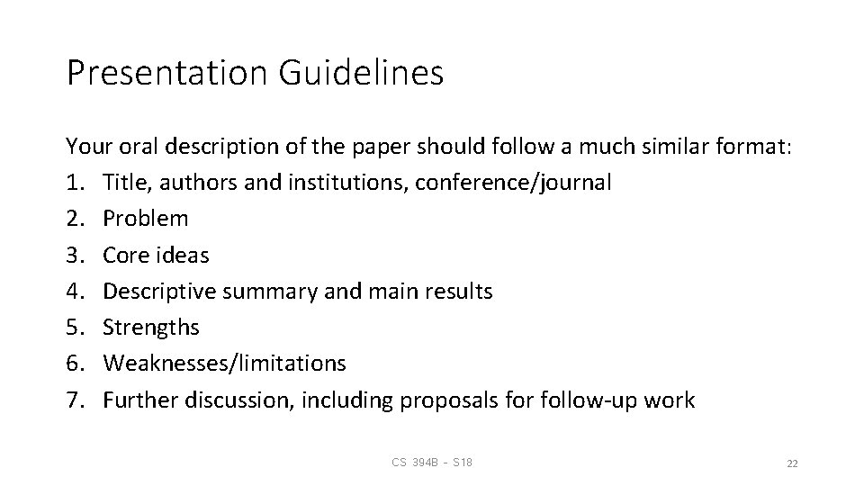 Presentation Guidelines Your oral description of the paper should follow a much similar format: