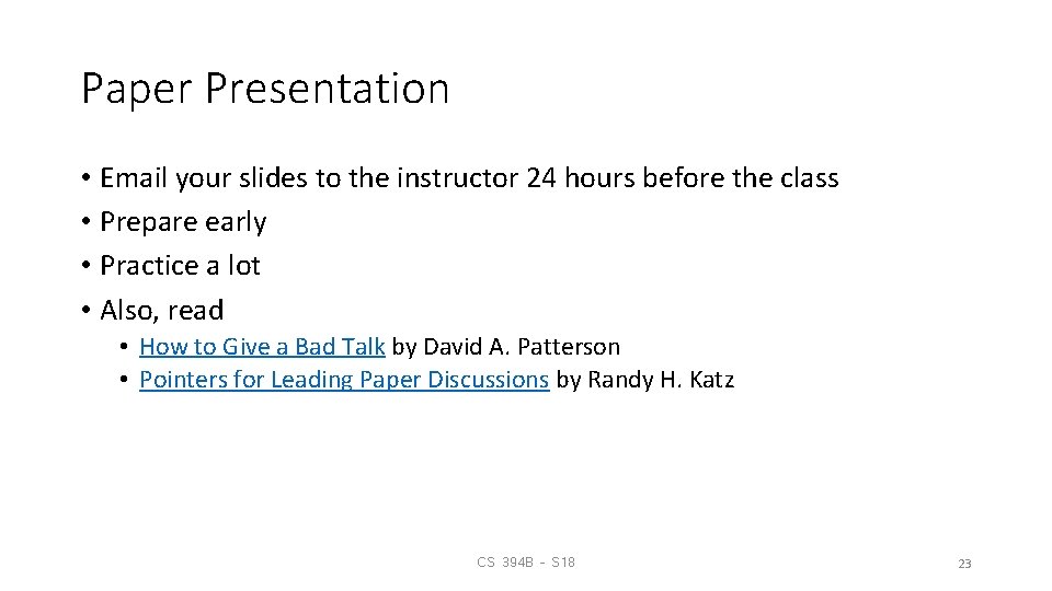 Paper Presentation • Email your slides to the instructor 24 hours before the class