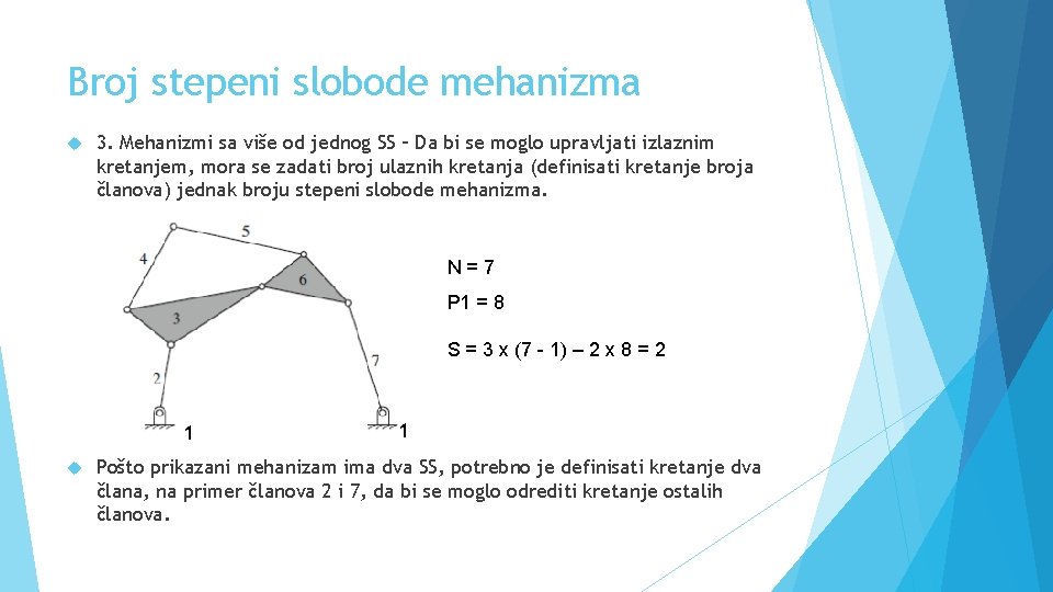 Broj stepeni slobode mehanizma 3. Mehanizmi sa više od jednog SS – Da bi