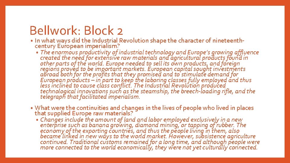 Bellwork: Block 2 • In what ways did the Industrial Revolution shape the character