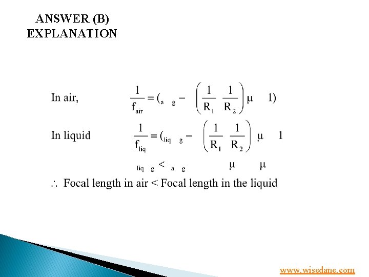 ANSWER (B) EXPLANATION www. wisedane. com 