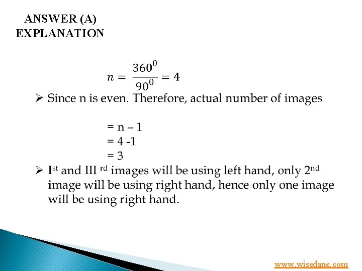 ANSWER (A) EXPLANATION www. wisedane. com 