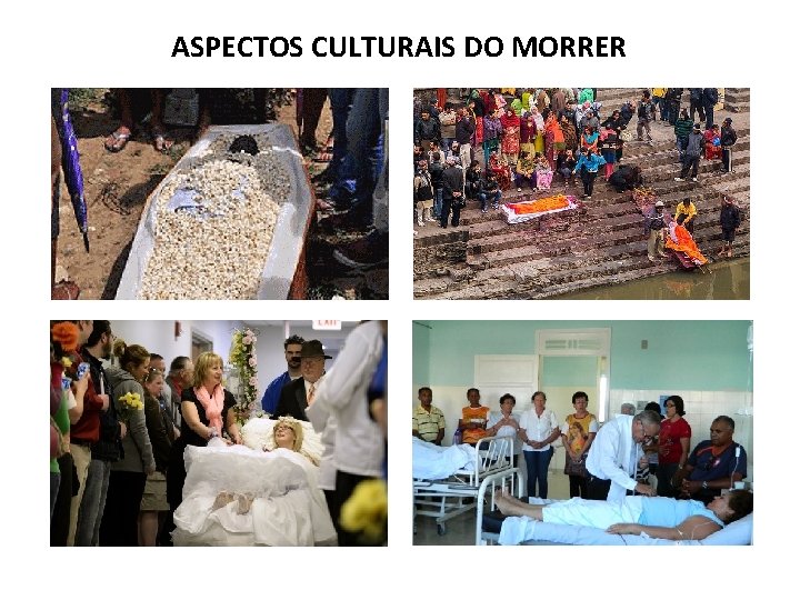 ASPECTOS CULTURAIS DO MORRER 