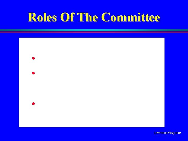 Roles Of The Committee l Rank And Rate Jobs l Select A Job Evaluation