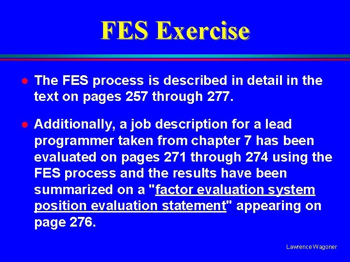 FES Exercise l The FES process is described in detail in the text on