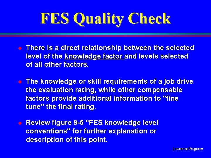 FES Quality Check l There is a direct relationship between the selected level of