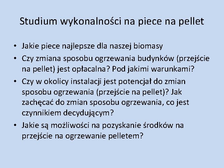 Studium wykonalności na piece na pellet • Jakie piece najlepsze dla naszej biomasy •