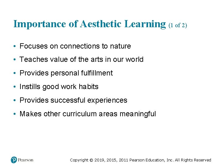 Importance of Aesthetic Learning (1 of 2) • Focuses on connections to nature • Importance of Aesthetic Learning (1 of 2) • Focuses on connections to nature •