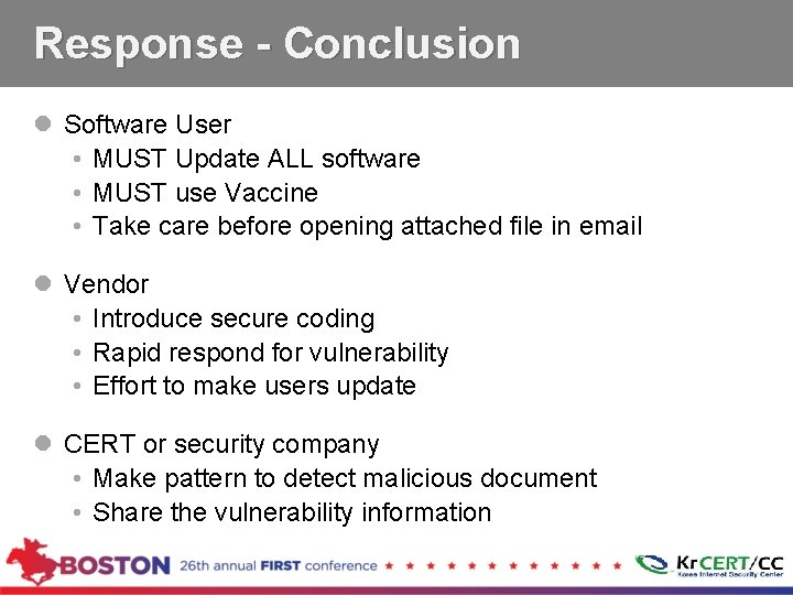 Response - Conclusion l Software User • MUST Update ALL software • MUST use