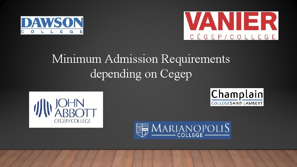 Minimum Admission Requirements depending on Cegep 