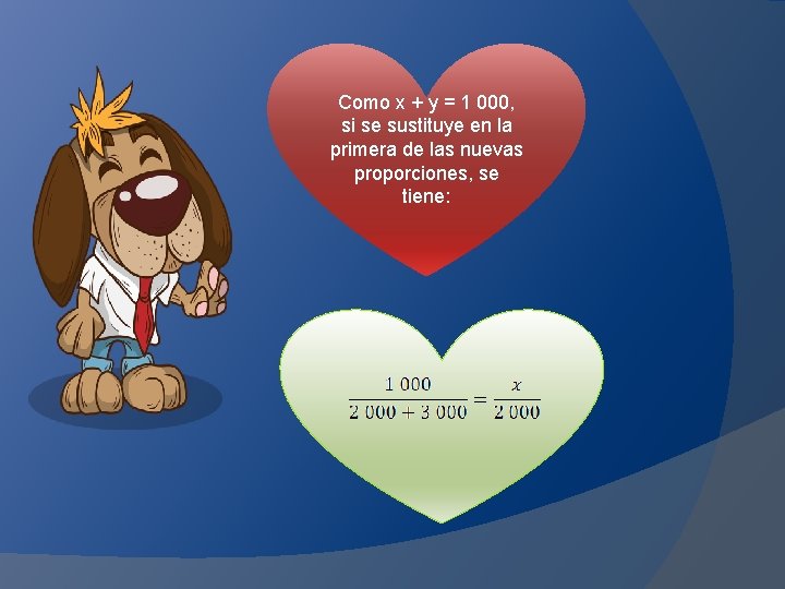 Como x + y = 1 000, si se sustituye en la primera de