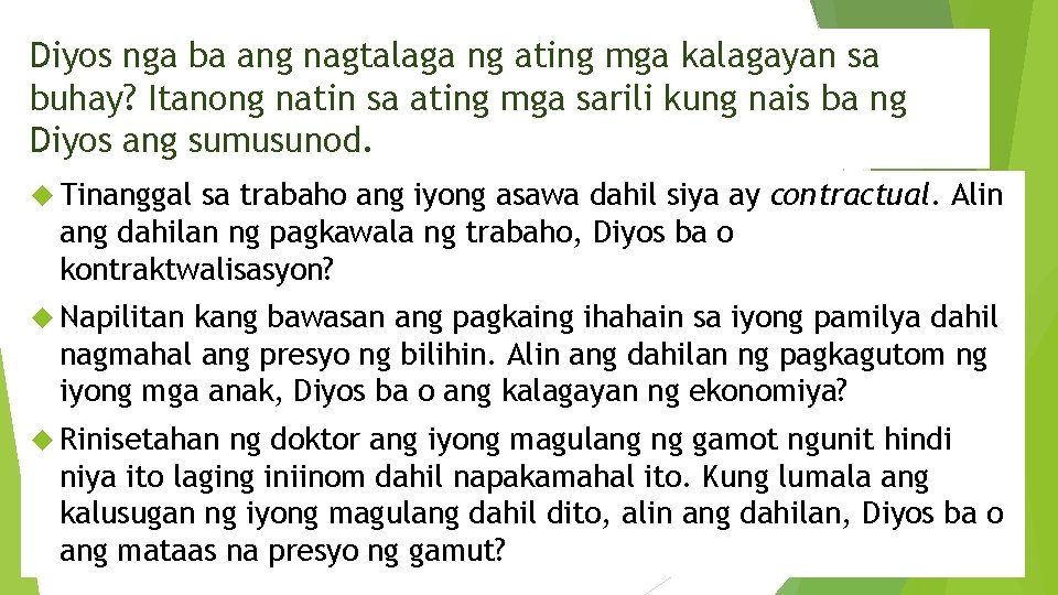 Diyos nga ba ang nagtalaga ng ating mga kalagayan sa buhay? Itanong natin sa